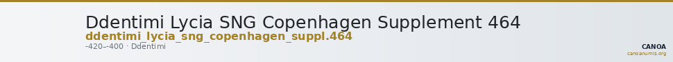Ddentimi Lycia SNG Copenhagen Supplement 464 — CANOA