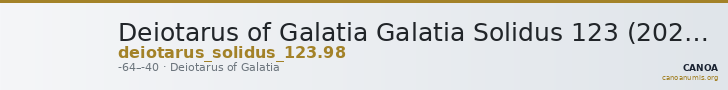 Deiotarus of Galatia Galatia Solidus 123 (2023) 98 — CANOA