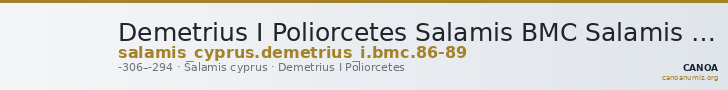 Demetrius I Poliorcetes Salamis BMC Salamis 86-89 — CANOA