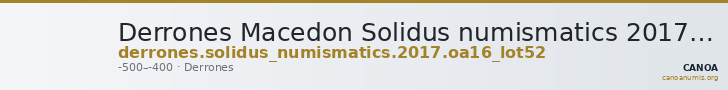 Derrones Macedon Solidus numismatics 2017 OA16, lot 52 — CANOA