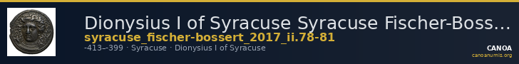 Dionysius I of Syracuse Syracuse Fischer-Bossert 2017 II. 78-81 — CANOA