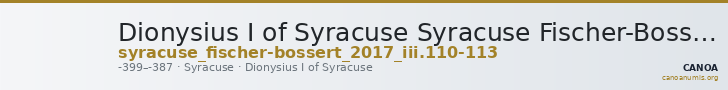 Dionysius I of Syracuse Syracuse Fischer-Bossert 2017 III. 110-113 — CANOA