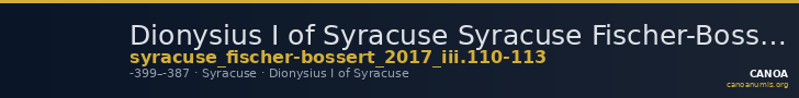 Dionysius I of Syracuse Syracuse Fischer-Bossert 2017 III. 110-113 — CANOA