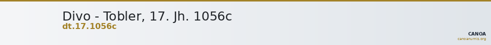 Divo - Tobler, 17. Jh. 1056c — CANOA