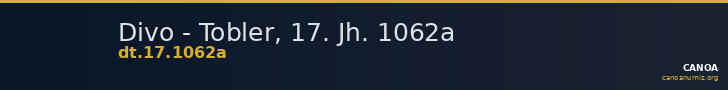 Divo - Tobler, 17. Jh. 1062a — CANOA