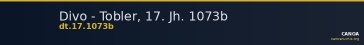 Divo - Tobler, 17. Jh. 1073b — CANOA