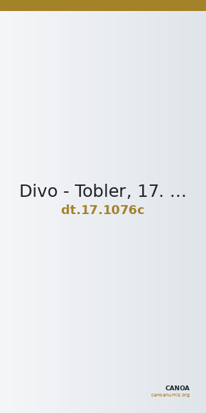 Divo - Tobler, 17. Jh. 1076c — CANOA