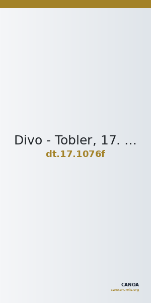 Divo - Tobler, 17. Jh. 1076f — CANOA