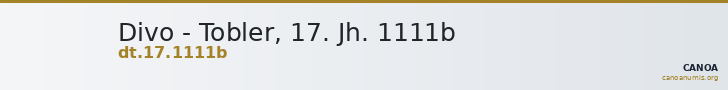 Divo - Tobler, 17. Jh. 1111b — CANOA