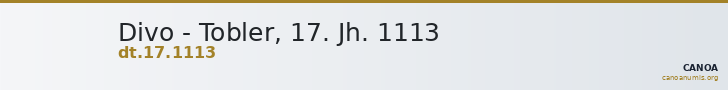 Divo - Tobler, 17. Jh. 1113 — CANOA