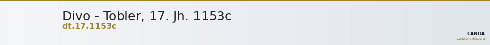Divo - Tobler, 17. Jh. 1153c — CANOA