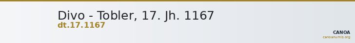Divo - Tobler, 17. Jh. 1167 — CANOA