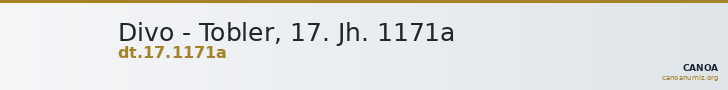 Divo - Tobler, 17. Jh. 1171a — CANOA