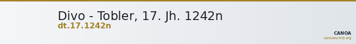 Divo - Tobler, 17. Jh. 1242n — CANOA