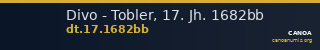Divo - Tobler, 17. Jh. 1682bb — CANOA