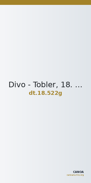 Divo - Tobler, 18. Jh. 522g — CANOA