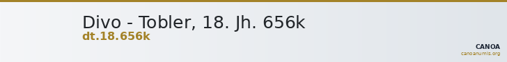 Divo - Tobler, 18. Jh. 656k — CANOA