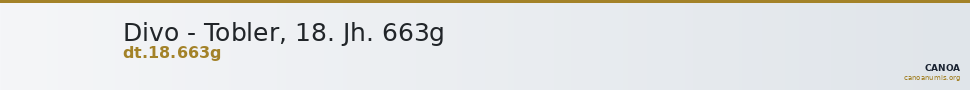 Divo - Tobler, 18. Jh. 663g — CANOA