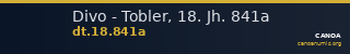 Divo - Tobler, 18. Jh. 841a — CANOA