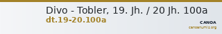 Divo - Tobler, 19. Jh. / 20 Jh. 100a — CANOA