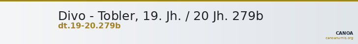 Divo - Tobler, 19. Jh. / 20 Jh. 279b — CANOA