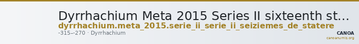 Dyrrhachium Meta 2015 Series II sixteenth staters — CANOA