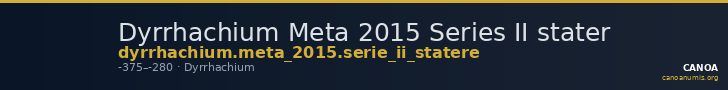 Dyrrhachium Meta 2015 Series II stater — CANOA
