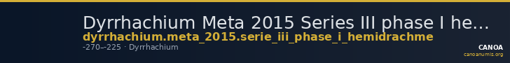 Dyrrhachium Meta 2015 Series III phase I hemidrachm — CANOA