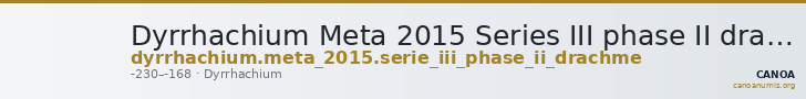 Dyrrhachium Meta 2015 Series III phase II drachm — CANOA