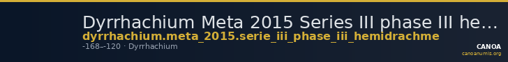 Dyrrhachium Meta 2015 Series III phase III hemidrachm — CANOA