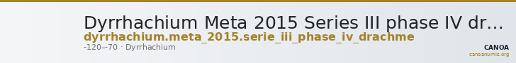 Dyrrhachium Meta 2015 Series III phase IV drachm — CANOA
