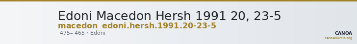 Edoni Macedon Hersh 1991 20, 23-5 — CANOA
