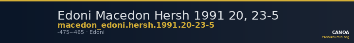 Edoni Macedon Hersh 1991 20, 23-5 — CANOA