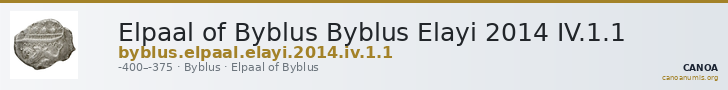 Elpaal of Byblus Byblus Elayi 2014 IV.1.1 — CANOA