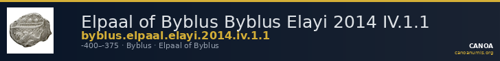 Elpaal of Byblus Byblus Elayi 2014 IV.1.1 — CANOA