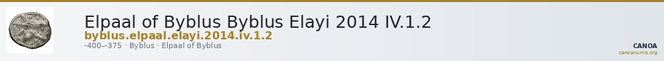 Elpaal of Byblus Byblus Elayi 2014 IV.1.2 — CANOA
