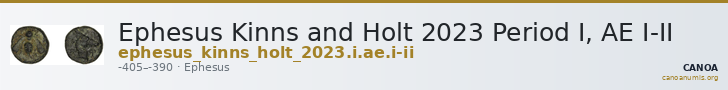Ephesus Kinns and Holt 2023 Period I, AE I-II — CANOA