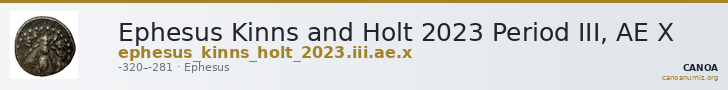Ephesus Kinns and Holt 2023 Period III, AE X — CANOA