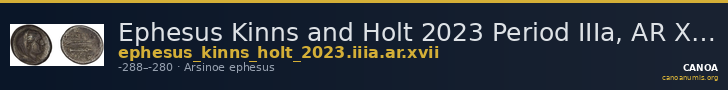 Ephesus Kinns and Holt 2023 Period IIIa, AR XVII — CANOA