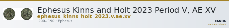 Ephesus Kinns and Holt 2023 Period V, AE XV — CANOA