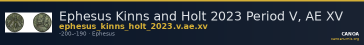 Ephesus Kinns and Holt 2023 Period V, AE XV — CANOA