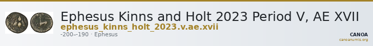 Ephesus Kinns and Holt 2023 Period V, AE XVII — CANOA