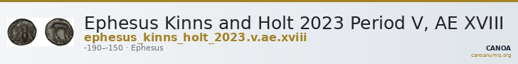 Ephesus Kinns and Holt 2023 Period V, AE XVIII — CANOA