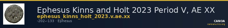 Ephesus Kinns and Holt 2023 Period V, AE XX — CANOA