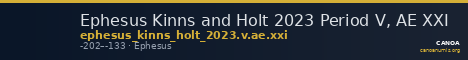 Ephesus Kinns and Holt 2023 Period V, AE XXI — CANOA