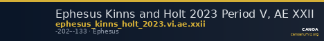 Ephesus Kinns and Holt 2023 Period V, AE XXII — CANOA