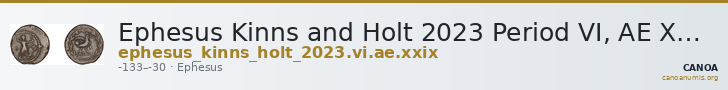 Ephesus Kinns and Holt 2023 Period VI, AE XXIX — CANOA