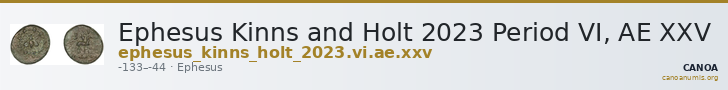 Ephesus Kinns and Holt 2023 Period VI, AE XXV — CANOA
