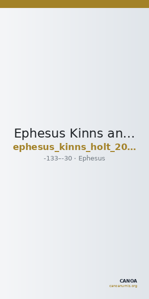 Ephesus Kinns and Holt 2023 Period VI, AE XXXI — CANOA