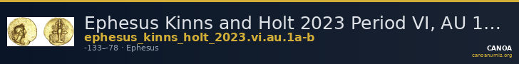 Ephesus Kinns and Holt 2023 Period VI, AU 1α-β — CANOA